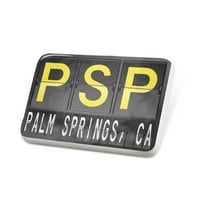 Porcelein PIN PSSP Zračna luka za Palm Springs, CA LEAL BADGE - NEONBLOND