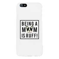 Biti mama je ruff bijeli futrola za telefon slatka poklon ideja za pseće mame