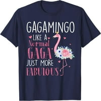 Flamingo Gagamingo poput normalnih gaga poklona smiješna baka majica