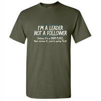Vođa nije sljedbenik olovno s ljubavlju Cuddle Novelty Team Real King Funny Graphic T majice