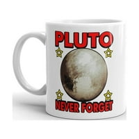 Pluton nikad ne zaboravite smiješnu novost Humor 11oz keramički šalica za čaj za kafu