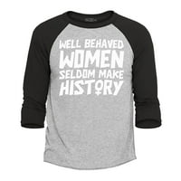 Trgovina4 god se muškarci dobro ponašaju žene rijetko čine povijest Baseball majica x-male Heather Siva