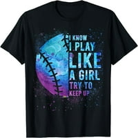 Softball-majica znam da igram kao djevojka poklon smiješna majica teen žena