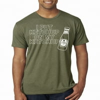 Stavite kečap na moj ljubavnik Ketchup Joke Humor Mens Premium Tri Blend majica, vojna zelena, X-velika