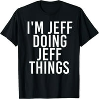 'M Jeff radim jeff stvari majica smiješna božićna ideja za poklone