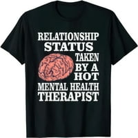 Zdravstvena terapeut HOT The-Majica za mentalno zdravlje