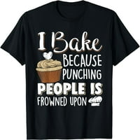 Ljubitelj za pečenje Punching People - Baker i Cupcake majica