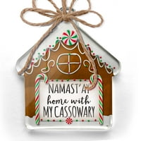 Ornament je tiskao jednu stranu Namast'ay kući sa mojim kassowary jednostavnim izrekama Božić Neonblond