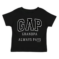 Xtrafly Odjeća za mlade Toddler Gap GrandPa uvijek plaća djecu Fun Crewneck majicu