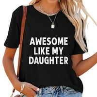 Fenomenalna poput moje kćerke očeva dan tata pokloni od kćeri majice
