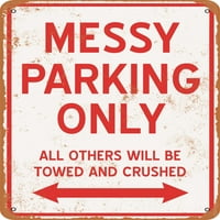 Metalni znak - samo neuredan parking - Vintage Rusty izgled