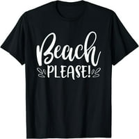 Plaža Molimo majica Funny ljetne izreke za odmor