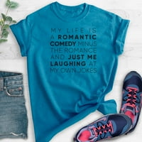 Moj život je romantična komedija Minus romantične košulje, unise ženska muška košulja, smiješna Quirky