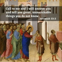 Biblijski stih citat Jeremiah 33: 3, Duccio di bunoninsegna - Isus otvara slijepe čovjekove oči od umjetnika