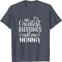 Moje najveće blagoslove nazovite me nonna italijanska baka majica