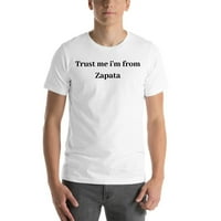 Veruj mi da sam iz Zapata kratkih rukava pamučna majica po nedefiniranim poklonima