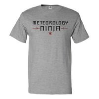 Meteorologija Ninja majica Funny TEE poklon