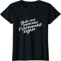 Djevojke samo žele imati temeljna ljudska prava, feministička majica