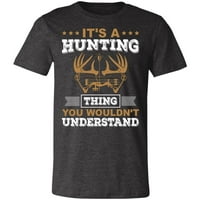 To je lovačka stvar Hunter poklon majica