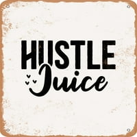 Metalni znak - Juice Hustle - Vintage Rusty Look