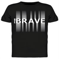 : Budite hrabri majica Muškarci -Image by shutterstock, muški xx-veliki