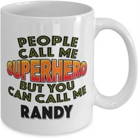 Šolja za Randyju ljudi me zovu superheroj, ali možete me zvati Randy Classic Cafe Tea Hot Chocolate