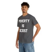 Siromaštvo je seksistička majica