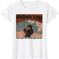Žene Vintage Cowgirl ostavljaju ih Broadway Chirty Weat White Day majica