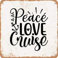 Metalni znak - Mir Love Cruise - - Vintage Rusty Look