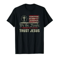 Mi ljudi vjeruju da je Isusa - američka zastava Christian Patriotska majica