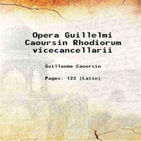 Opera Guillelmi Caoursin Rhodiorum ViceCancellarii 1496