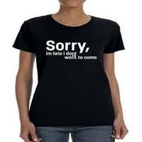 Izvini što kasnim. Nisam hteo majicu žena -image by shutterstock, ženska xx-velika