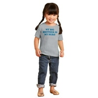 Moj Big Brother je moj heroj toddler dečko devojka majica, dečja dečja dečana Brisco brendovi 4T