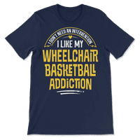 Funny majica košarke za invalidska kolica - Sviđa mi se moja ovisnost
