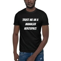 Verujte mi menadžer zrakoplovske majice kratkog rukava majica od strane nedefiniranih poklona