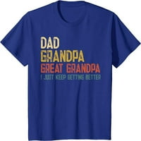 Day Day Day od bakaka Dad GrandPa Great Deda majica