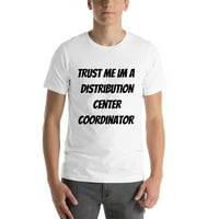 Vjerujte mi im distributivni centar koordinatorka kratkih rukava pamučna majica po nedefiniranim poklonima