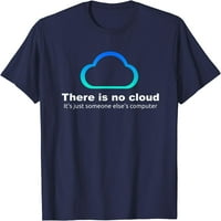 Tree Tech Humor Ne postoji oblak .. samo tuđa majica računara