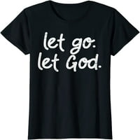 Pusti da pusti Bog Isus vjera citira vjersku kršćansku dar majicu
