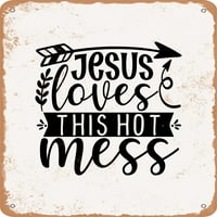 Metalni znak - Isus voli ovaj vrući nered - Vintage Rusty Look