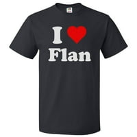 Love Flan majica I Heart Flan poklon