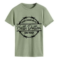 Nemojte me učiniti Beth Duttonom na tebi s odjevnim košuljom - Ženska grafička majica kratkih rukava