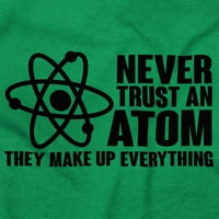 Nikada ne vjerujte atom znanosti nerd geek crewneck t majica dječaka tinejdžerke brendove brendovima x