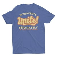 Introverti se ujedinite odvojeno u svojim domovima unise klasična majica