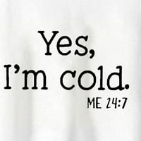 Da, hladno mi je hladnoća 24: košulje dugih rukava za žene casual okrugli vrat Zabavno pismo Ispiši