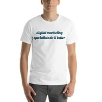 Specijalisti za digitalni marketing rade to bolja majica s kratkim rukavima po nedefiniranim poklonima