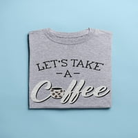 Uzmimo -a- pauza za kafu ženska majica, žene velike