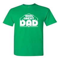 Reel Great otac sarcastic humor grafička novost smiješna majica